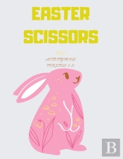 Easter Scissor Skills Activity Book For Kids 2-5