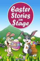 Easter Stories On Stage