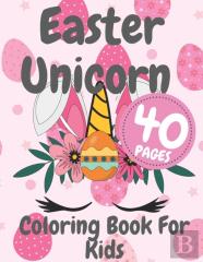 Easter Unicorn Coloring Book For Kids