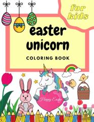 Easter Unicorn Coloring Book For Kids