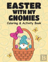 Easter With My Gnomies Coloring & Activity Book