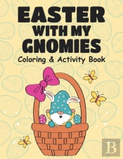 Easter With My Gnomies Coloring & Activity Book