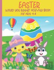 Easter Would You Rather Activity Book For Kids 4-8
