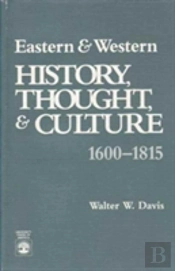 Eastern And Western History, Thought, And Culture, 1660-1815