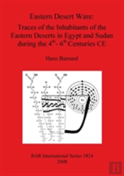 Bertrand.pt - Eastern Desert Ware: Traces Of The Inhabitants Of The Eastern Deserts In Egypt And Sudan During The 4th- 6th Centuries Ce