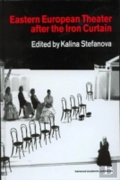 Eastern European Theatre After The Iron Curtain