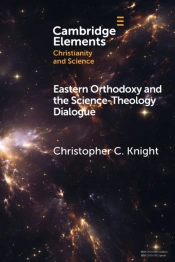 Eastern Orthodoxy And The Science-Theology Dialogue