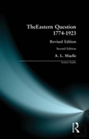 Eastern Question 1774-1923, The