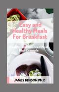 Easy And Healthy Meals For Breakfast