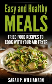 Easy And Healthy Meals