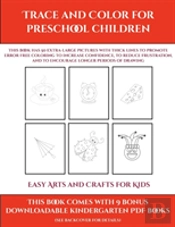 Easy Arts And Crafts For Kids (Trace And Color For Preschool Children)