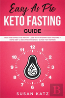 Easy As Pie Keto Fasting Guide