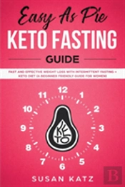 Easy As Pie Keto Fasting Guide