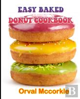 Easy Baked Donut Cookbook