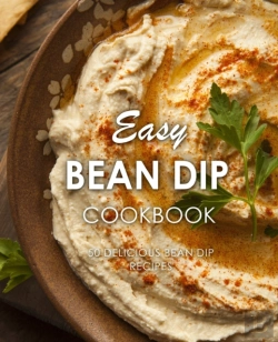 Bertrand.pt - Easy Bean Dip Cookbook: 50 Delicious Bea