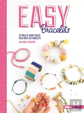 Easy Bracelets ; 20 Projets Super Faciles Pour Créer Ses Bracelets