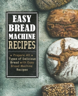 Bertrand.pt - Easy Bread Machine Recipes: Prepare All