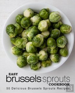 Bertrand.pt - Easy Brussels Sprouts Cookbook: 50 Delic