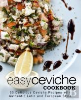 Easy Ceviche Cookbook