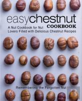 Easy Chestnut Cookbook