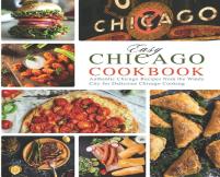 Easy Chicago Cookbook