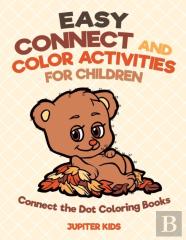 Easy Connect And Color Activities For Children - Connect The Dot Coloring Books