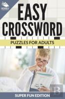 Easy Crossword Puzzles For Adults Super Fun Edition