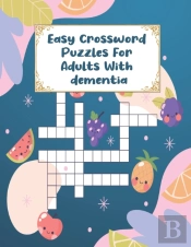 Easy Crossword Puzzles For Adults With Dementia