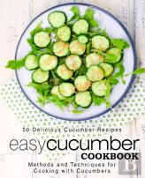 Easy Cucumber Cookbook