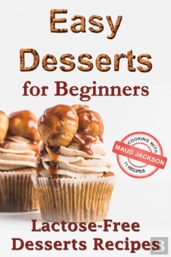 Bertrand.pt - Easy Desserts For Beginners: Lactose-Fre