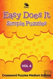 Easy Does It Simple Puzzles Vol 4
