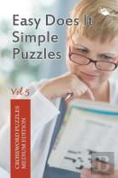 Easy Does It Simple Puzzles Vol 5
