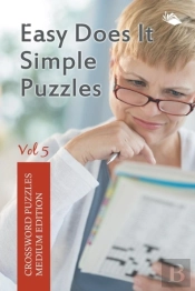 Easy Does It Simple Puzzles Vol 5