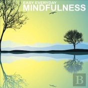Easy Everyday Mindfulness