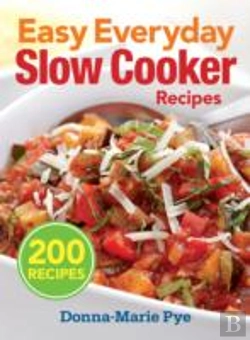 Bertrand.pt - Easy Everyday Slow Cooker Recipes: 200 Recipes