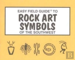 Bertrand.pt - Easy Field Guide To Rock Art Symbols Of The Southwest