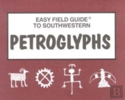 Bertrand.pt - Easy Field Guide To Southwestern Petroglyphs