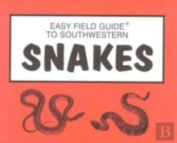 Bertrand.pt - Easy Field Guide To Southwestern Snakes