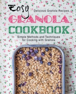 Bertrand.pt - Easy Granola Cookbook