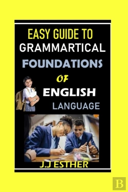 Bertrand.pt - Easy Guide To Grammatical Foundations Of English Language