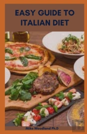 Easy Guide To Italian Diet