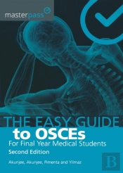 Easy Guide To Osces For Final Year Medical Students, Second Edition
