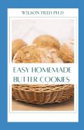 Easy Homemade Butter Cookies