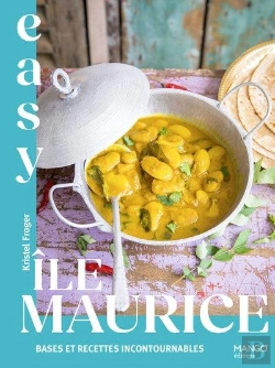 Bertrand.pt - Easy Île Maurice : Bases Et Recettes Incontournables