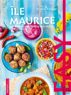 Bertrand.pt - Easy Île Maurice : Les Meilleures Recettes De Mon Pays Tout En Images