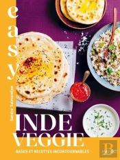 Easy Inde Veggie : Bases Et Recettes Incontournables
