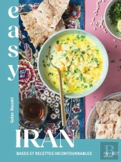 Easy Iran : Bases Et Recettes Incontournables