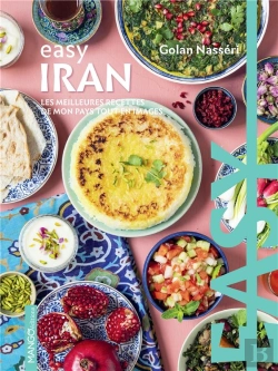Bertrand.pt - Easy Iran : Les Meilleures Recettes De Mon Pays Tout En Images