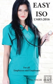 Easy Iso 13485:2016: For All Employees A