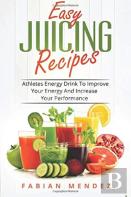 Easy Juicing Recipes